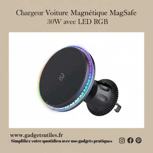 Chargeur Voiture Magnétique MagSafe 30W avec LED RGB – Maintien et Charge Ultra-Rapide Gadgets Utiles